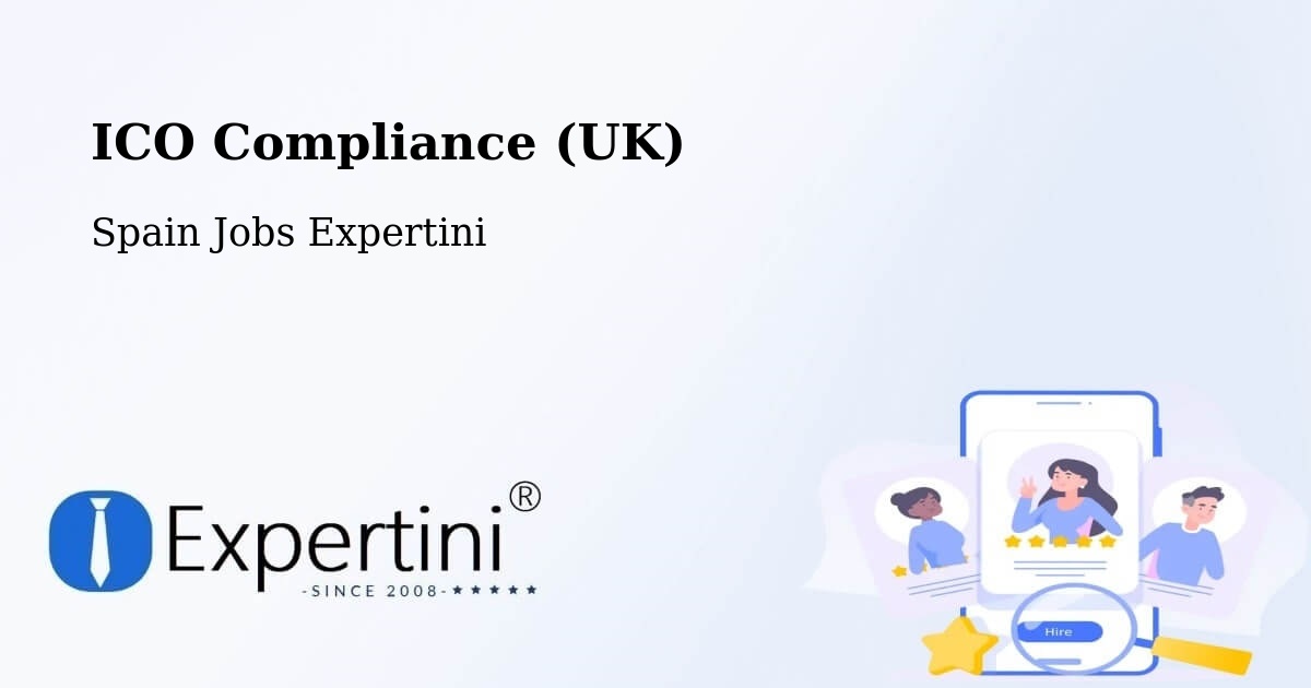 UK Data Protection & ICO Compliance – Boada - Spain Jobs Expertini