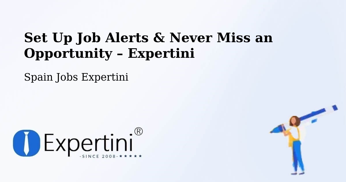 Job Alerts Guide – Get Notified About New Jobs in Boada - Boada, Spain Jobs Expertini