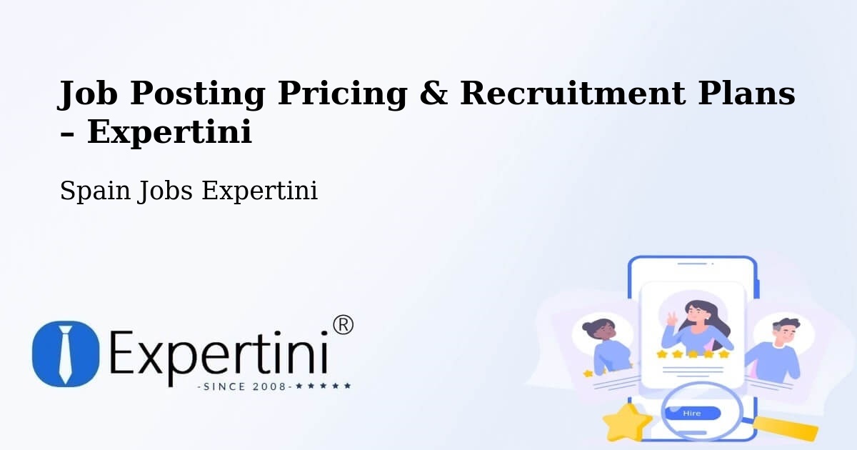 Job Posting Pricing & Recruitment Plans – Boada - Boada, Spain Jobs Expertini
